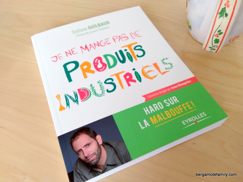 je ne mange pas de produits industrielles - bergamote family