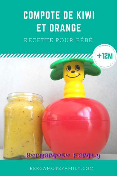 Compote De Kiwi Et Orange Bebe 8 12 Mois Bergamote Family