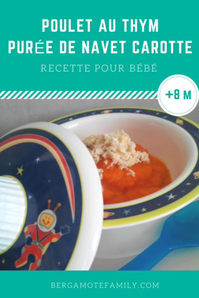 Poulet Au Thym Et Sa Puree De Navet Et Carotte Des 8 Mois Bergamote Family Poulet Au Thym Et Sa Puree De Navet Et Carotte Des 8 Mois Bergamote Family